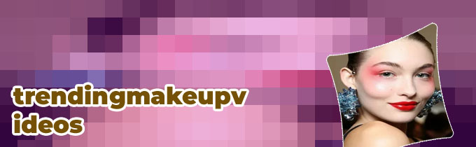 Trending makeup
